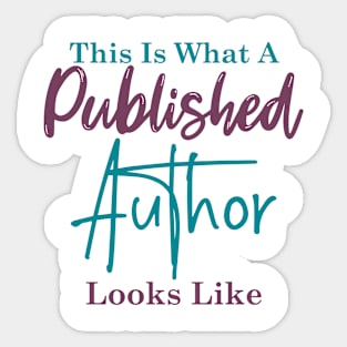 This Is What A Published Author Looks Like Sticker